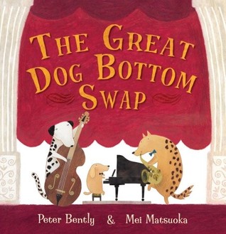 The Great Dog Bottom Swap by Peter Bently