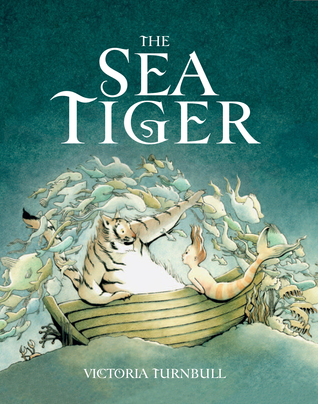 The Sea Tiger by Victoria Turnbull