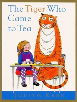 The Tiger Who Came To Tea by Judith Kerr