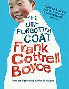 The Unforgotten Coat by Frank Cottrell Boyce